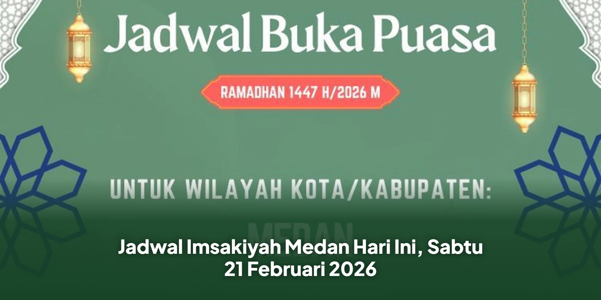 Jadwal Imsakiyah Medan Hari Ini, Sabtu 21 Februari 2026