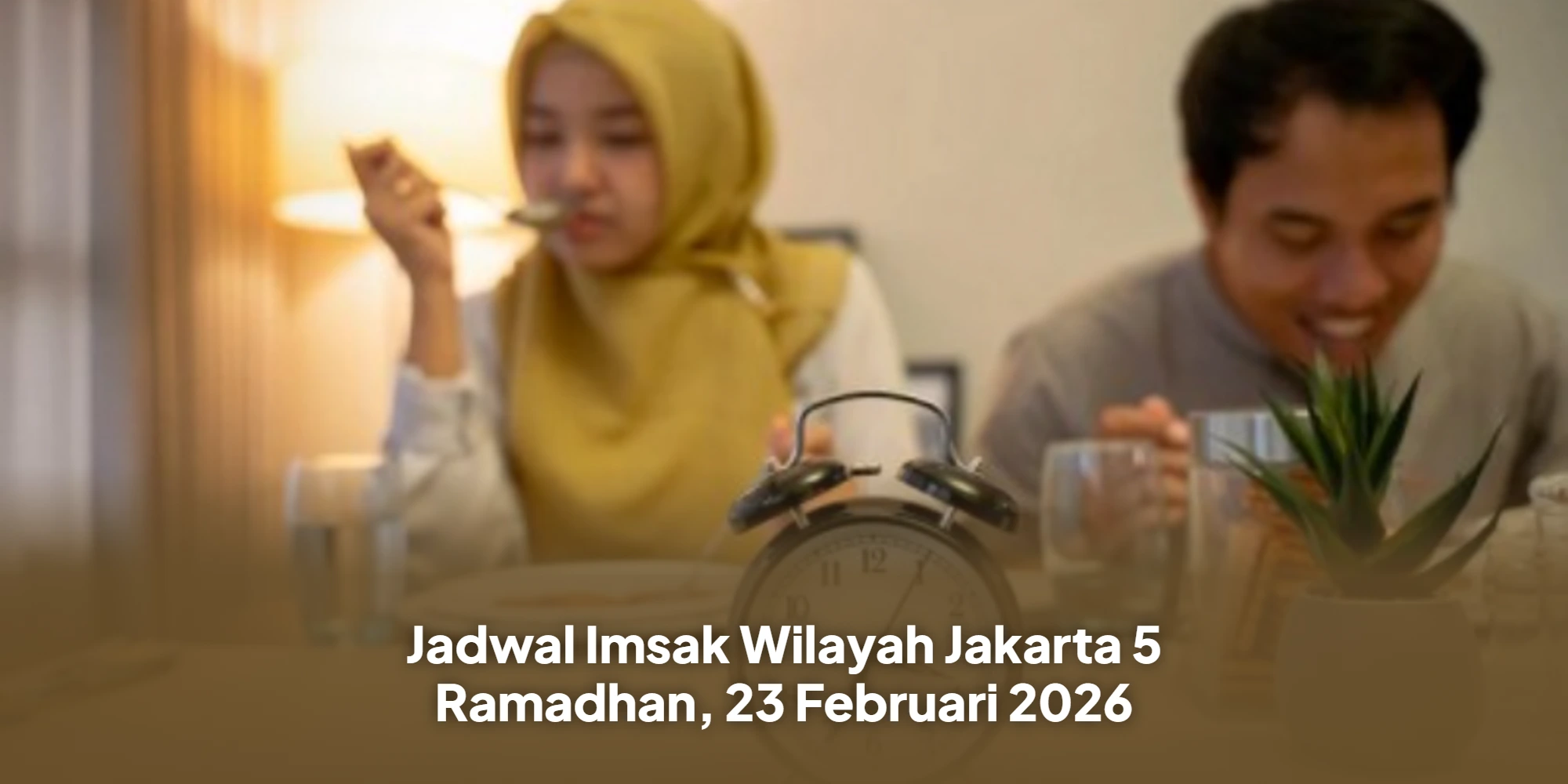 Waspada Waktu Sahur! Cek Jadwal Imsak Jakarta 5 Ramadhan 23 Februari 2026