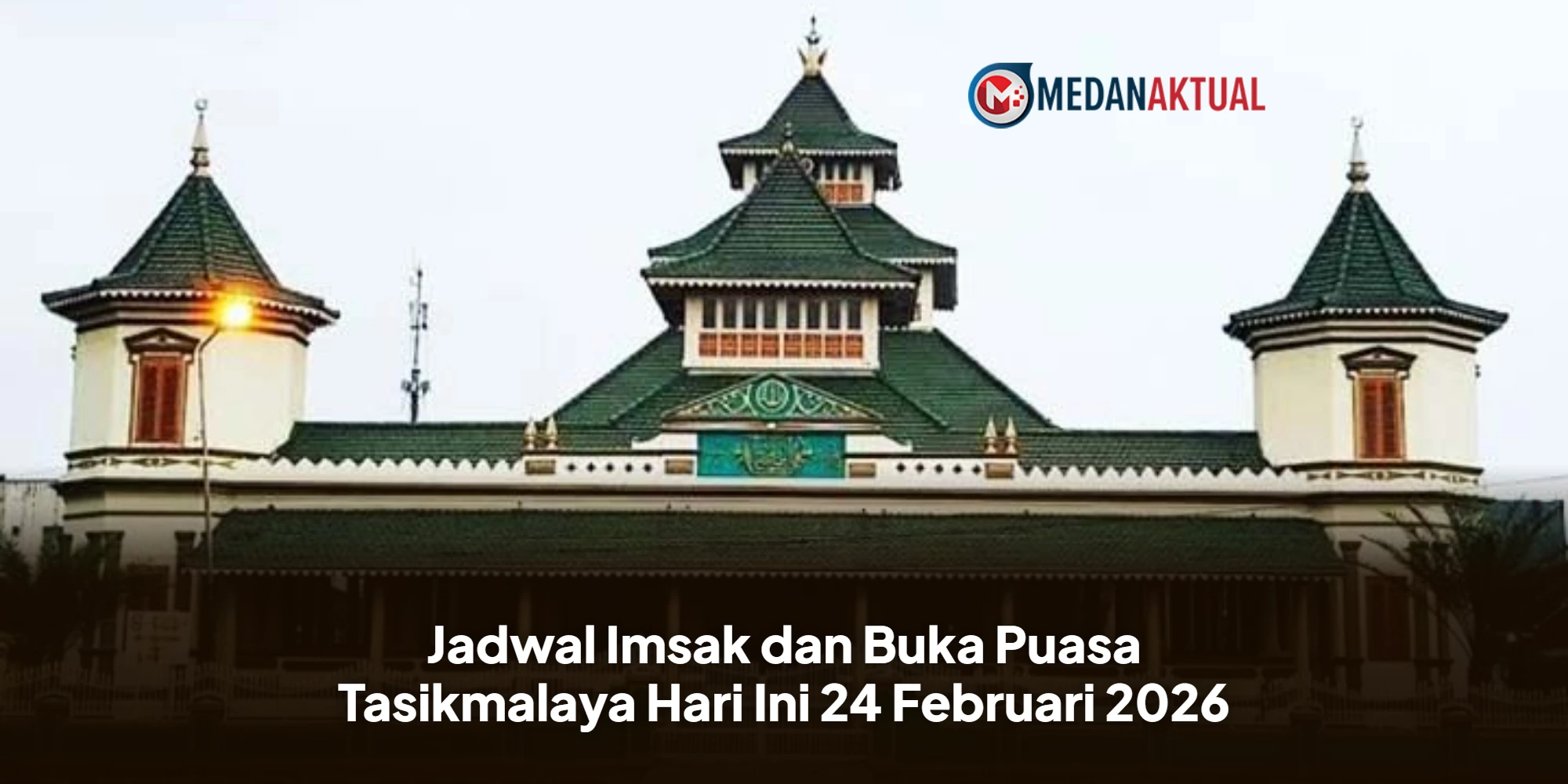 Jadwal Imsakiyah Tasikmalaya 24 Februari 2026: Pastikan Ibadah Tepat Waktu