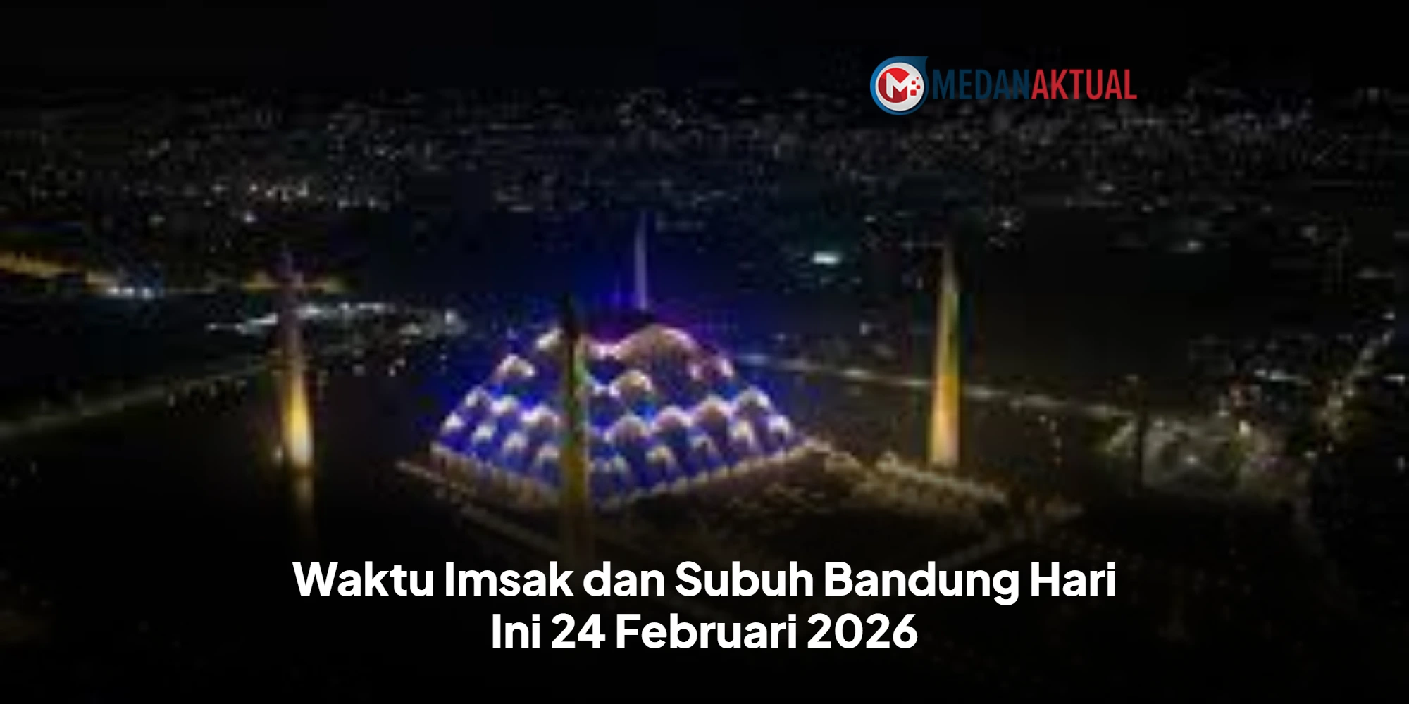 Update Jadwal Imsakiyah Padang 24 Februari 2026: Catat Jam Krusialnya!