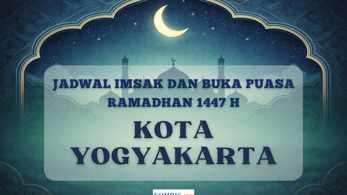 Jadwal imsak dan buka puasa Ramadhan 2026 Kota Yogyakarta hari ini.(KOMPAS.com)