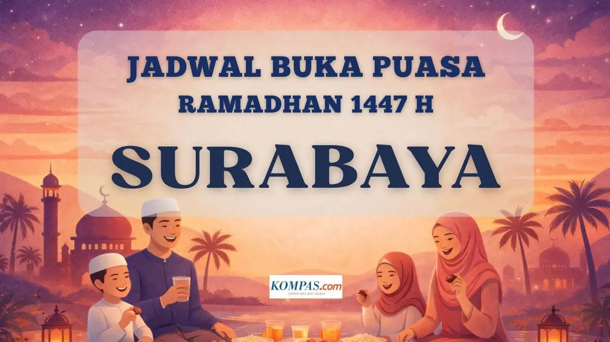jadwal buka puasa Ramadhan 2026 di Kota Surabaya hari inI.(KOMPAS.com)