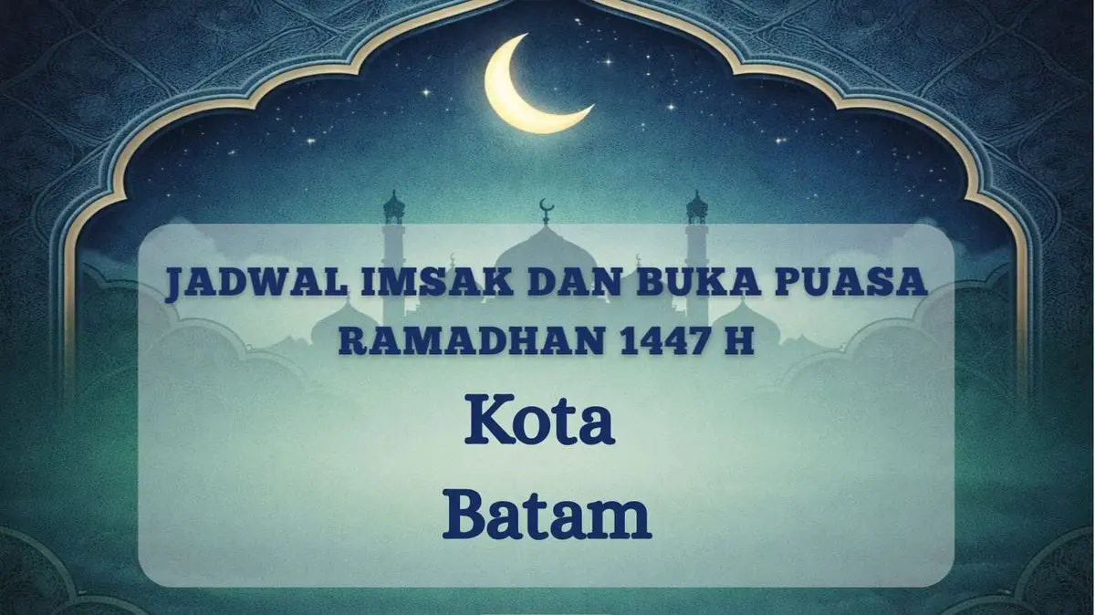 Panduan Ibadah Batam: Cek Jadwal Imsak dan Buka Puasa 9 Ramadhan 1447 H