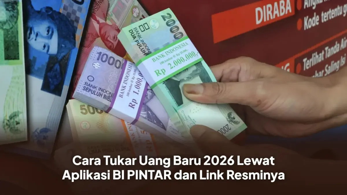 Cara Tukar Uang Baru 2026 Lewat Aplikasi BI PINTAR dan Link Resminya