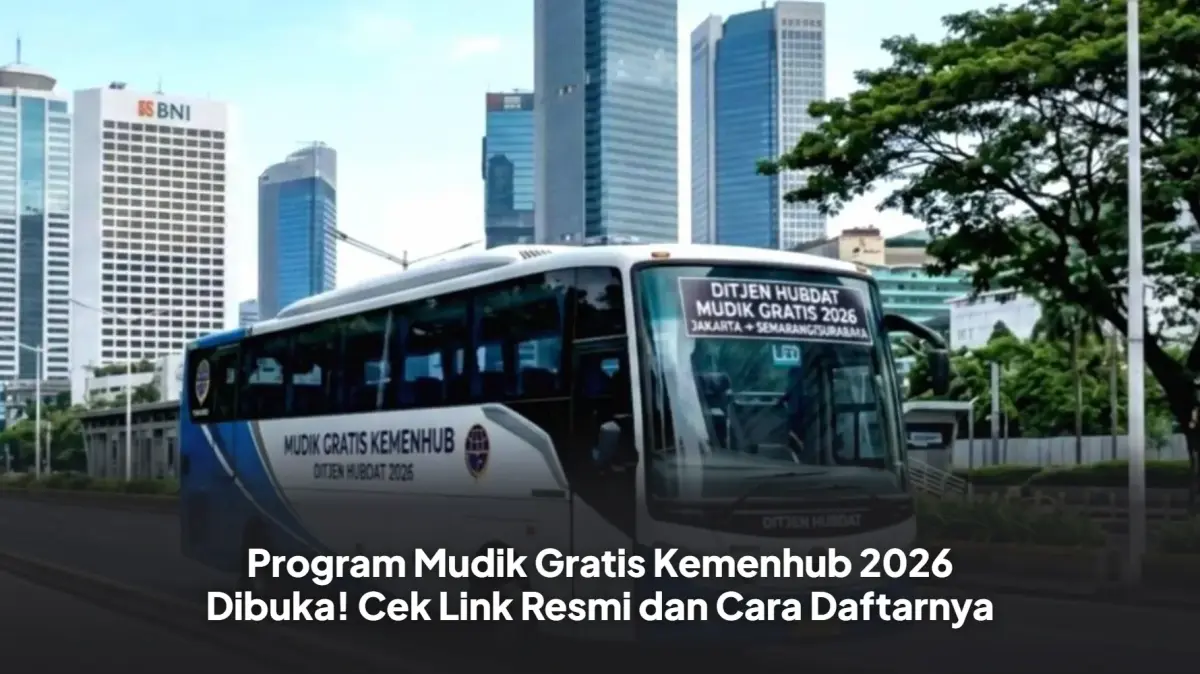 Siap-Siap War Tiket! Mudik Gratis Kemenhub 2026 Resmi Dibuka Lewat Tiga Jalur