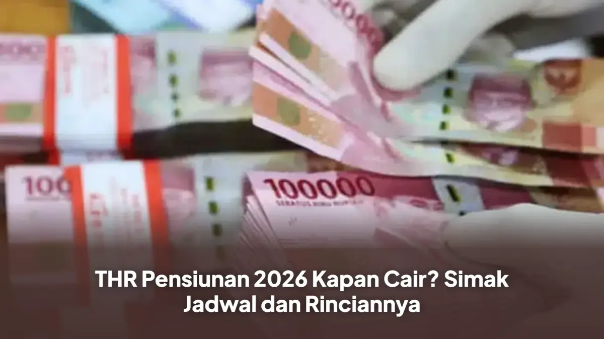 THR Pensiunan 2026 Kapan Cair? Simak Jadwal dan Rinciannya