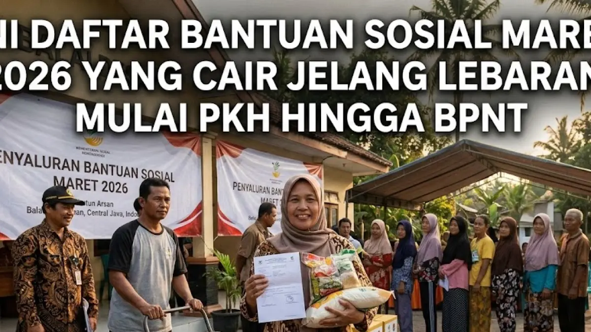 Ini Daftar Bantuan Sosial Maret 2026 yang Cair Jelang Lebaran, Mulai PKH hingga BPNT