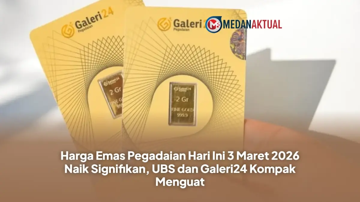 Harga Emas Pegadaian Hari Ini 3 Maret 2026 Naik Signifikan, UBS dan Galeri24 Kompak Menguat
