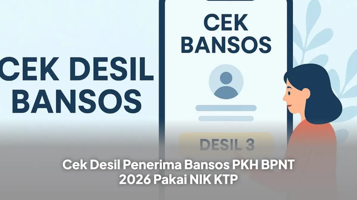 Cek Desil Penerima Bansos PKH BPNT 2026 Pakai NIK KTP