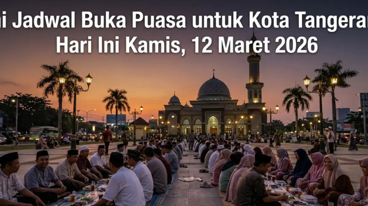 Panduan Waktu Berbuka dan Strategi Jaga Stamina Umat Muslim di Tangerang, Kamis 12 Maret 2026