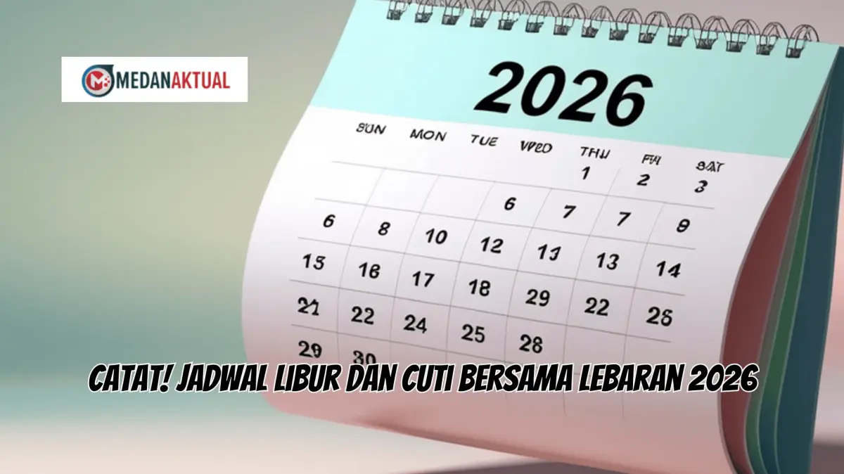 Catat! Jadwal Libur dan Cuti Bersama l;ebaran 2026
