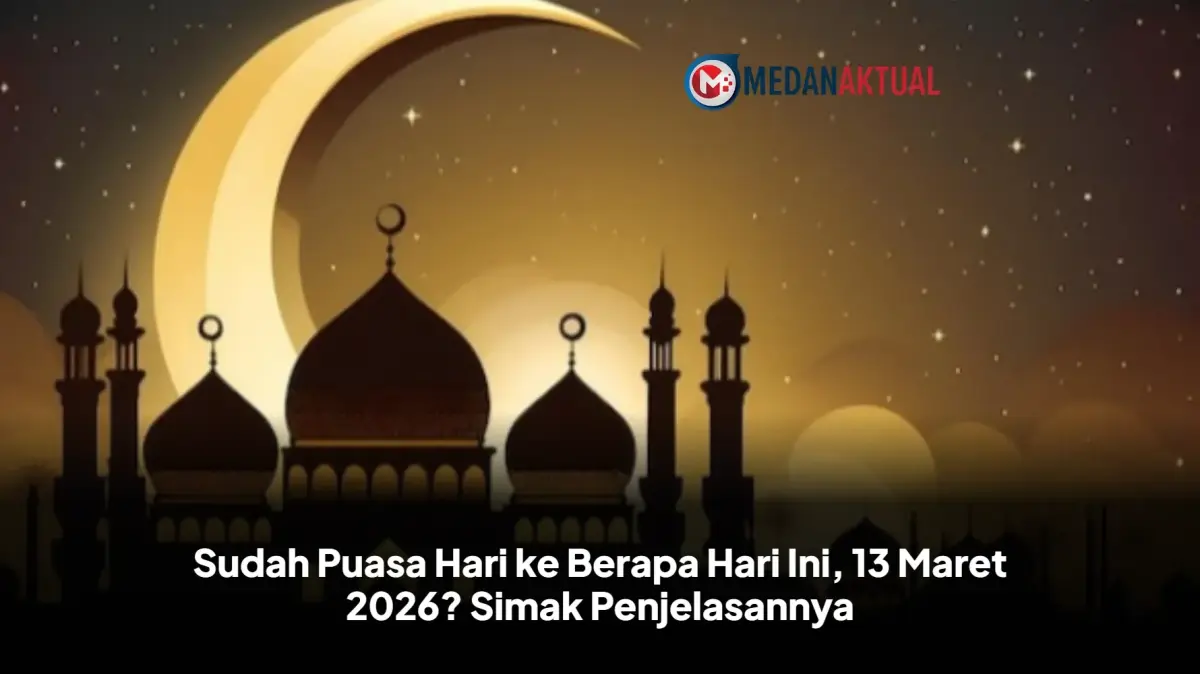 Sudah Puasa Hari ke Berapa Hari Ini, 13 Maret 2026? Simak Penjelasannya