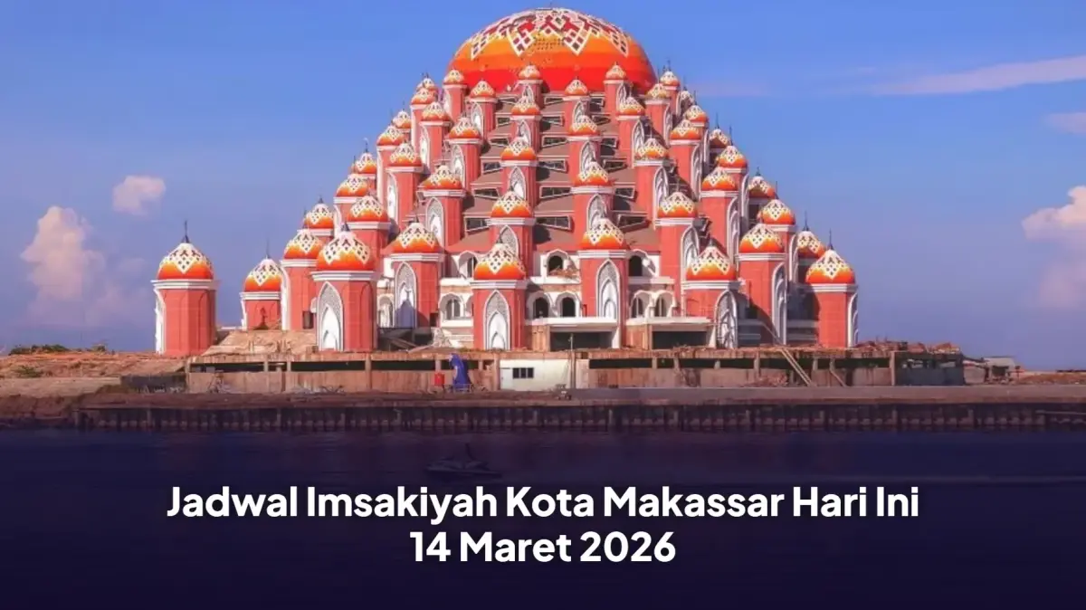 Jadwal Imsakiyah Kota Makassar Hari Ini 14 Maret 2026