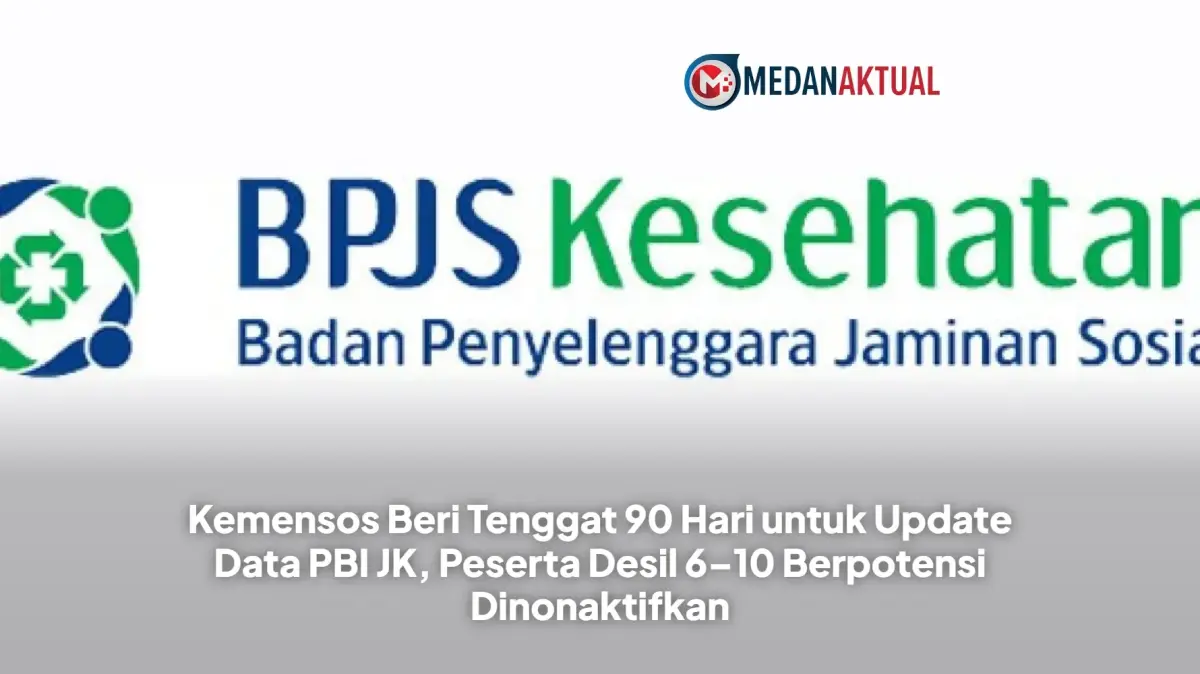 Kemensos Beri Tenggat 90 Hari untuk Update Data PBI JK, Peserta Desil 6–10 Berpotensi Dinonaktifkan