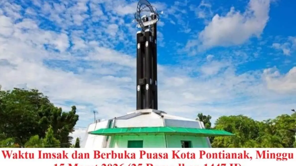 Panduan Lengkap Waktu Imsak dan Sholat Warga Pontianak untuk Puasa Hari ke-25, Minggu 15 Maret 2026