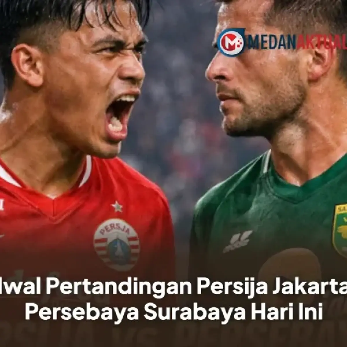 Duel Klasik BRI Liga 1: Persija Jakarta Ditunggu Tekad Bangkit Persebaya di GBK