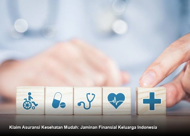 Klaim Asuransi Kesehatan Mudah: Jaminan Finansial Keluarga Indonesia