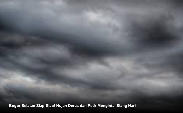 Bogor Selatan Siap-Siap! Hujan Deras dan Petir Mengintai Siang Hari