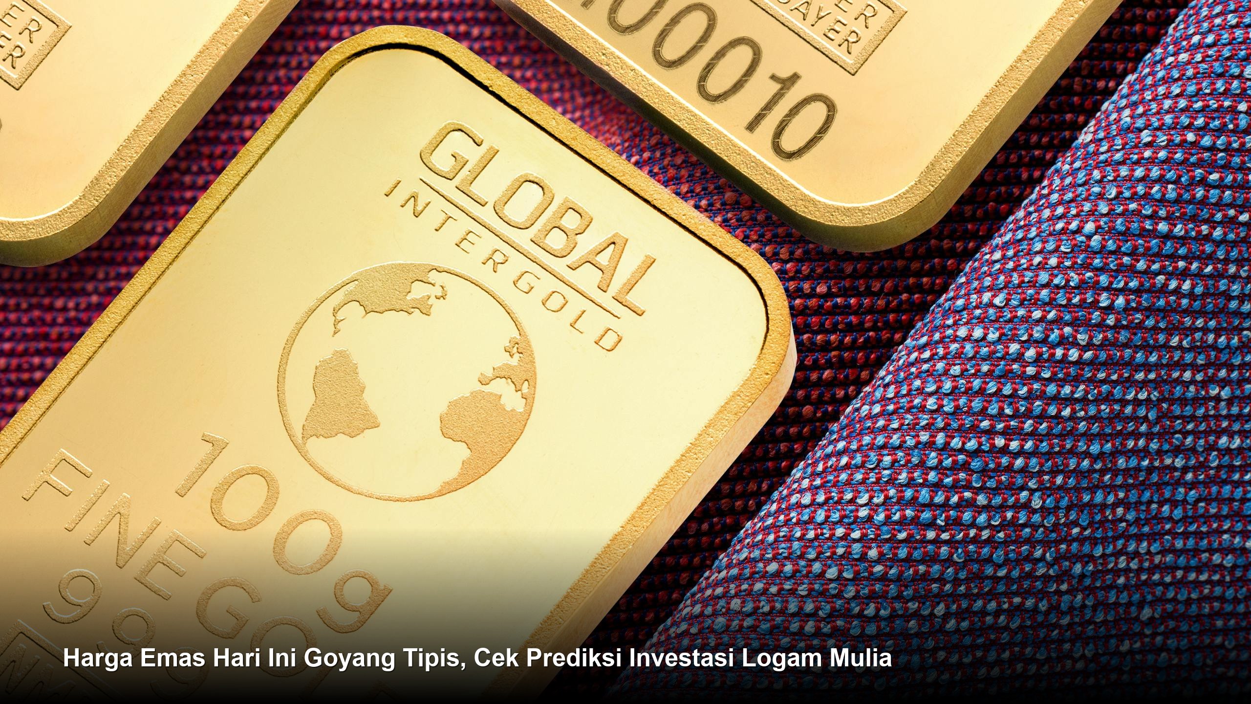 Harga Emas Hari Ini Goyang Tipis, Cek Prediksi Investasi Logam Mulia