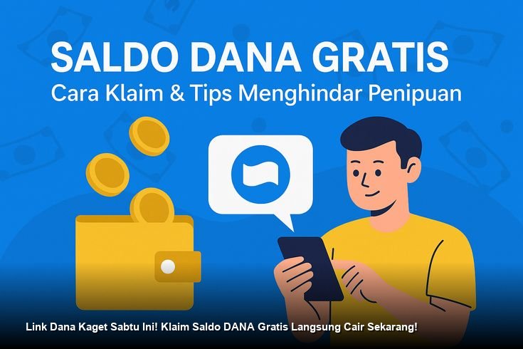 Link Dana Kaget Sabtu Ini! Klaim Saldo DANA Gratis Langsung Cair Sekarang!