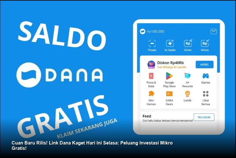 Cuan Baru Rilis! Link Dana Kaget Hari Ini Selasa: Peluang Investasi Mikro Gratis!