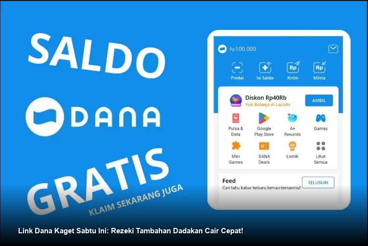 Link Dana Kaget Sabtu Ini: Rezeki Tambahan Dadakan Cair Cepat!