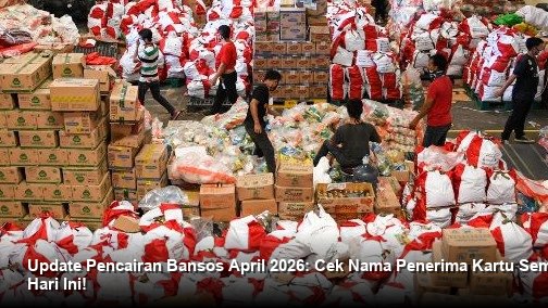 Update Pencairan Bansos April 2026: Cek Nama Penerima Kartu Sembako BPNT Hari Ini!