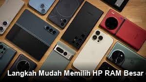 Langkah Mudah Memilih HP RAM Besar di Kelas Harga 2 Jutaan