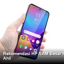 Rekomendasi HP RAM Besar Harga 2 Jutaan: Panduan Pemula dan Pilihan Para Ahli